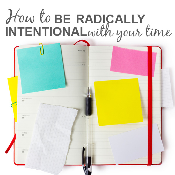 Mom_management_how_to_be_radically_intentional_with_your_time