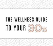 Thumb_wellness-guide-to-your-30s-feature-v2